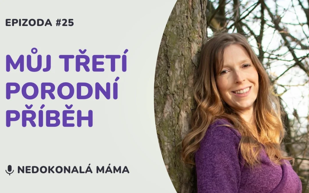 #25 Můj 3. porodní příběh