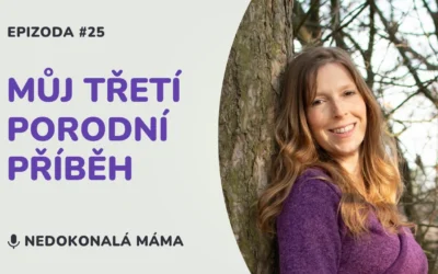 #25 Můj 3. porodní příběh